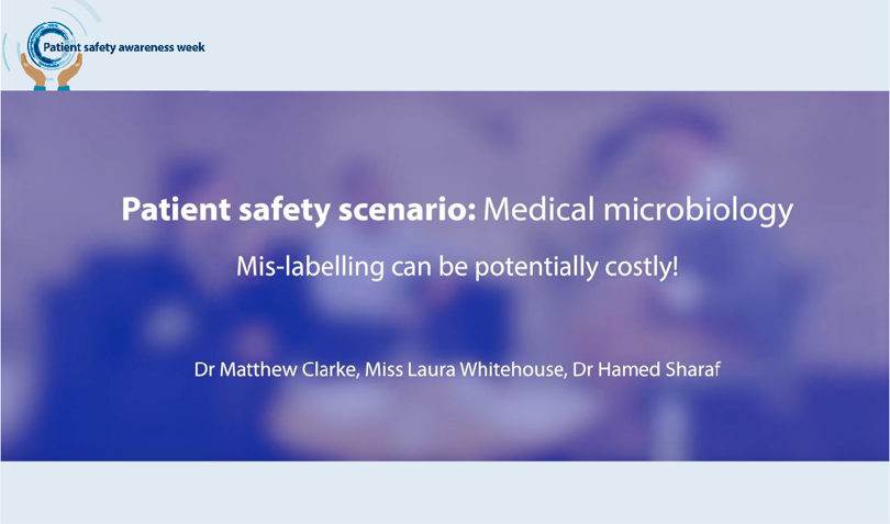 Patient Safety Scenario: Medicinal Microbiology