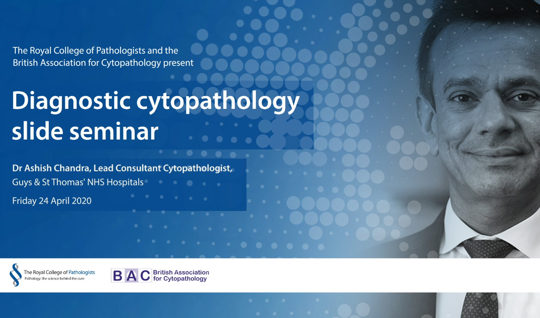 Diagnostic Cytopathology Slide Seminar - 24 April 2020