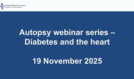  Autopsy webinar series – Diabetes and the heart