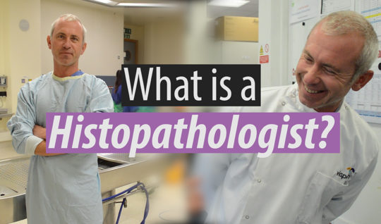Find out what a histopathologist does, by hearing from Dr Mark Howard