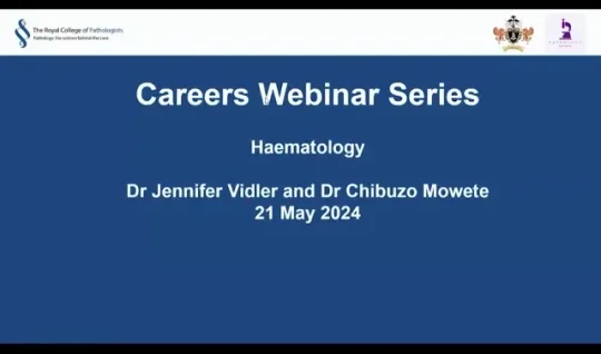 Pathology Careers Webinar - Haematology