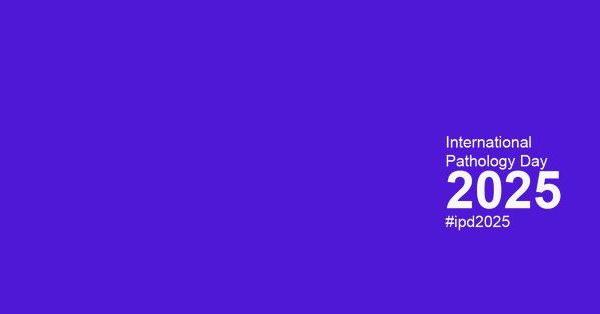 Blog – Celebrating International Pathology Day 2025