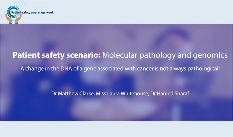 Patient Safety Scenario: Molecular Pathology and Genomics
