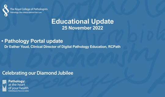 Pathology Portal update - Dr Esther Youd