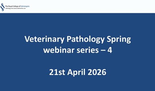 Veterinary Pathology Spring webinar series - 4