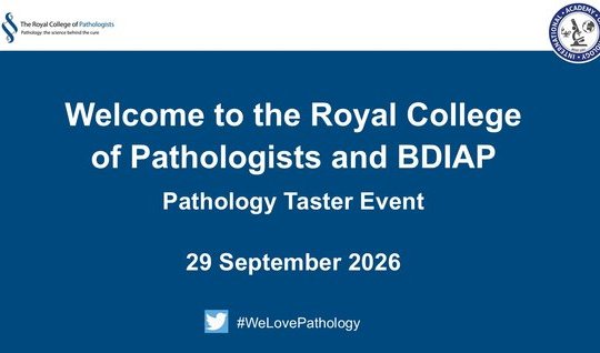 RCPath/BDIAP Foundation & Undergraduate Taster Event 2026